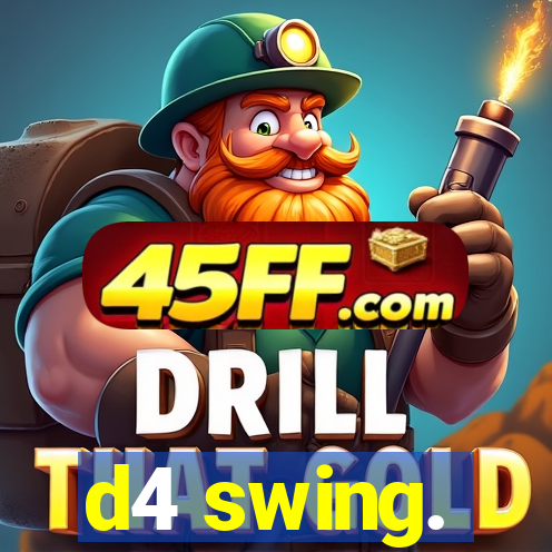 d4 swing.